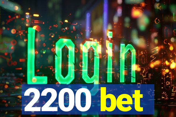 2200 bet